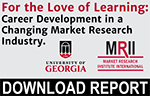 Free Love of Learning Career Development in a Changing market Research Industry Report Download