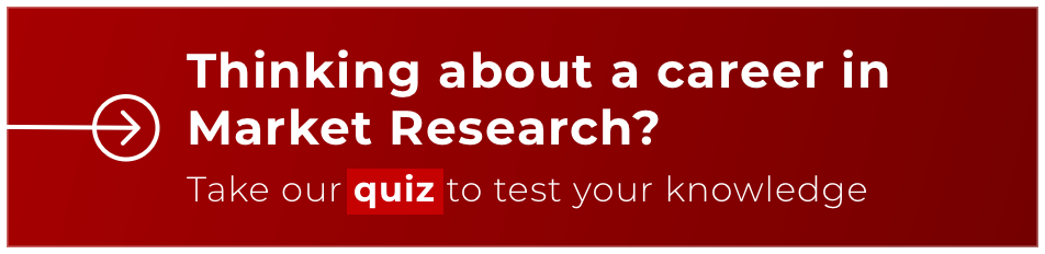 Thinking about a career in Market Research? Take our quiz to test your knowledge.