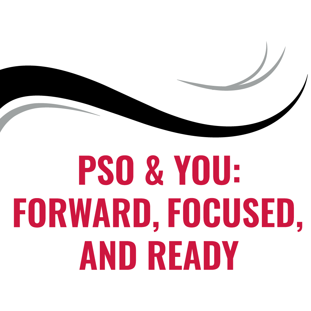 PSO & You: Forward, Focused, and Ready